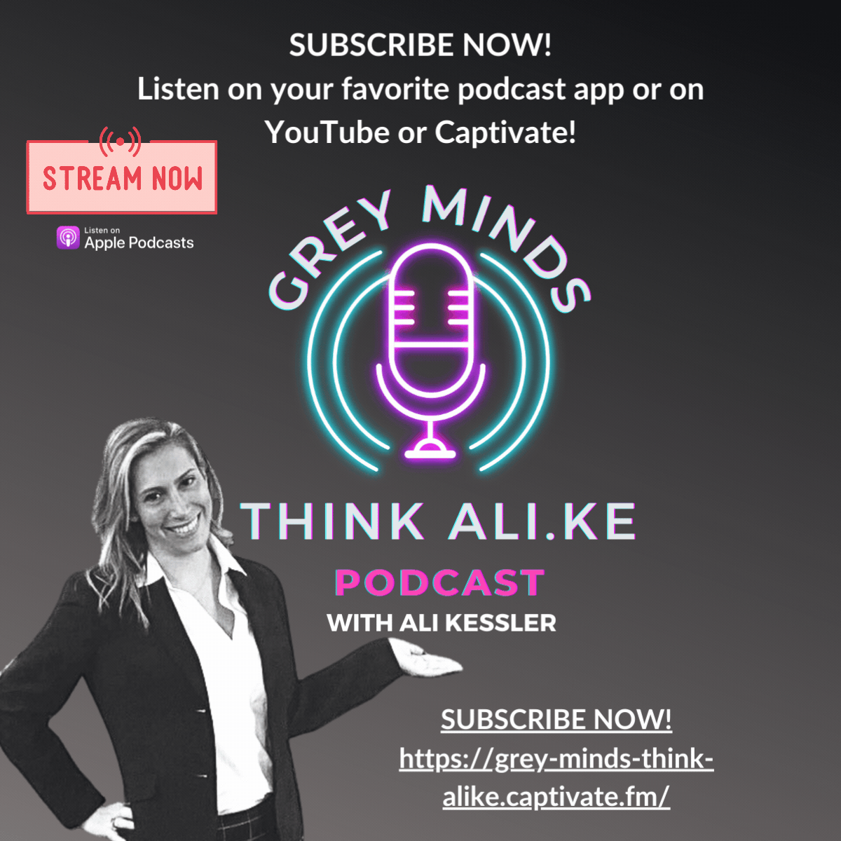 Grey Minds Think Ali.Ke Podcast — hosted by Ali Kessler